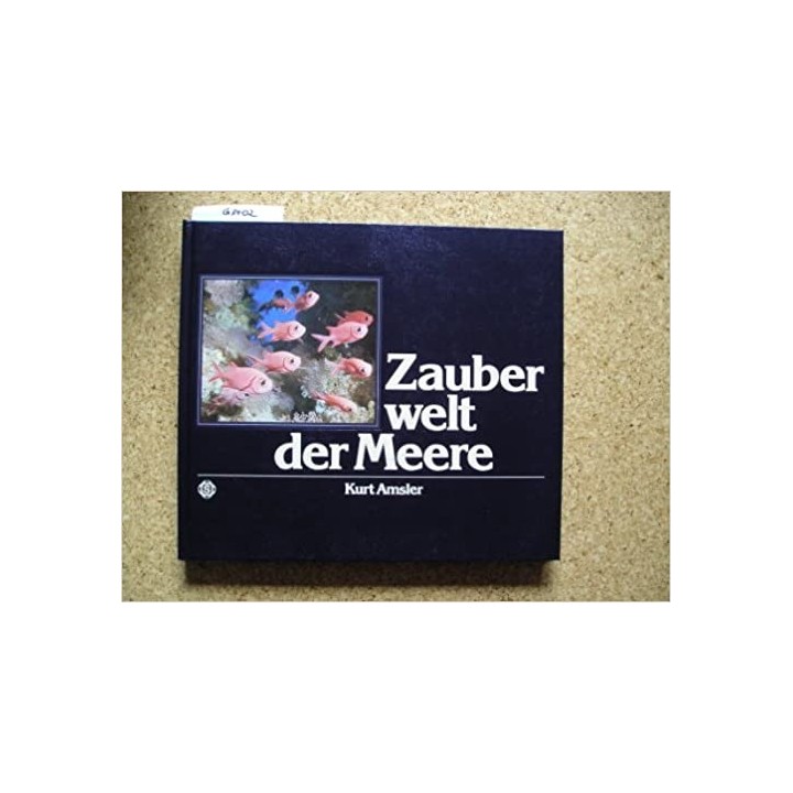 ZAUBER WELT DER MEERE. Edition trilingue français-anglais-allemand