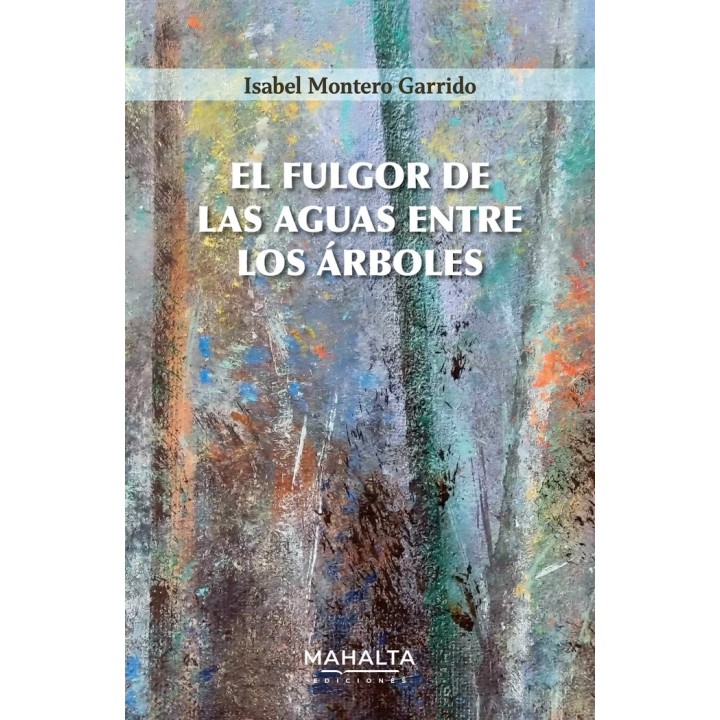 EL FULGOR DE LA AGUAS ENTE LOS ARBOLES