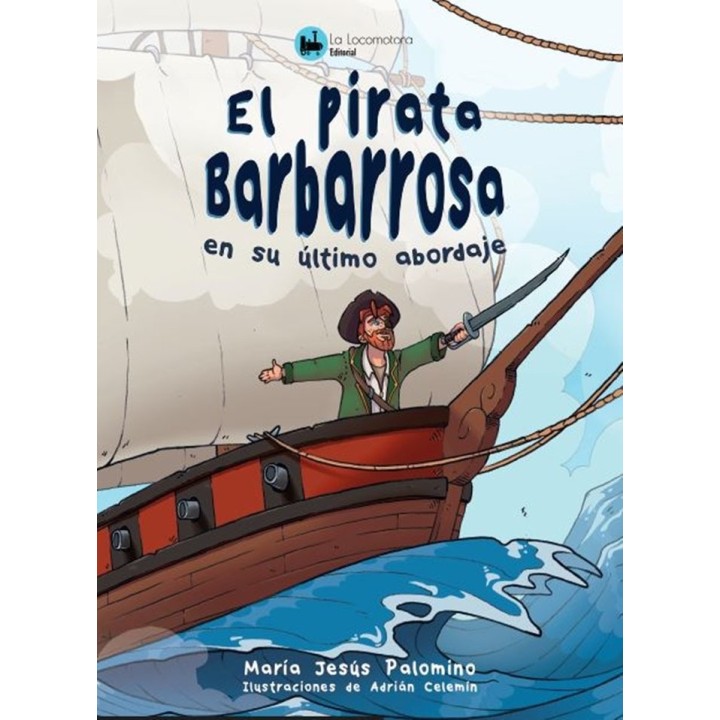 EL PIRATA BARBARROSA EN SU ULTIMO ABORDAJE