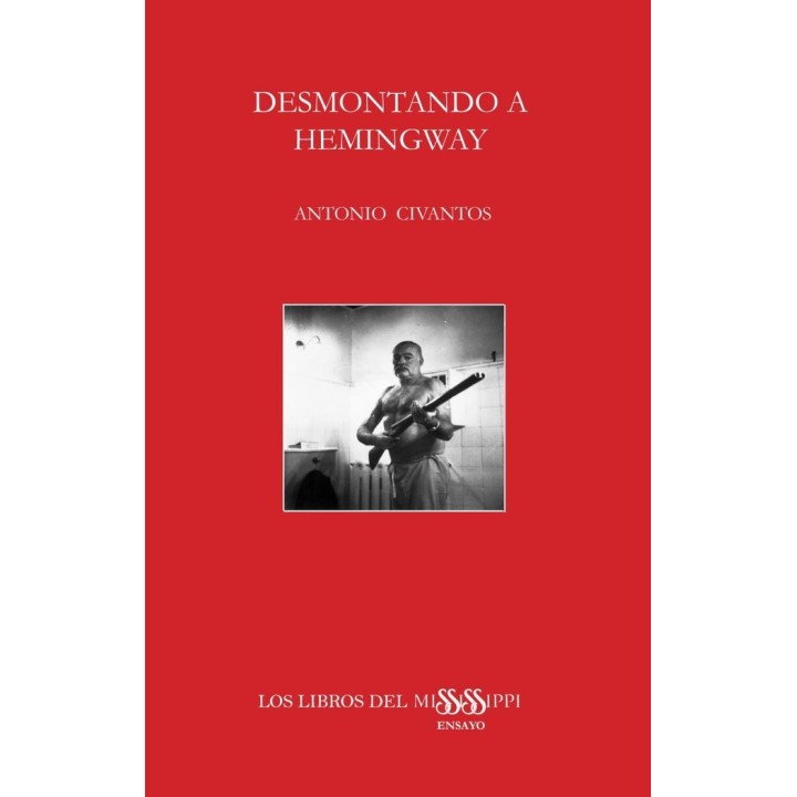 DESMONTANDO A HEMINGWAY