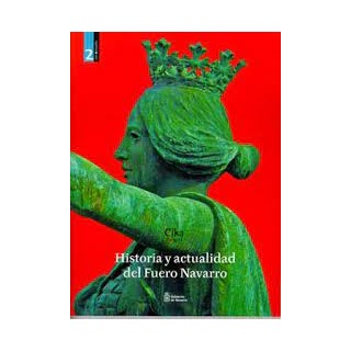 Historia y actualidad del Fuero Navarro (Chipi-Txapa. Conocer Navarra (serie monográfica)