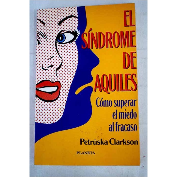 EL SINDROME DE AQUILES COMO SUPERAR EL MIEDO AL FRACASO
