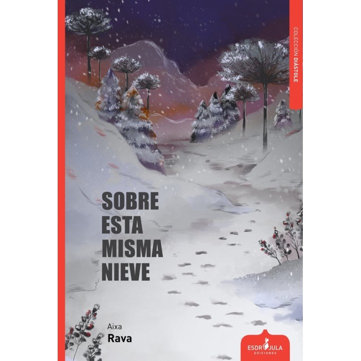 SOBRE ESTA MISMA NIEVE