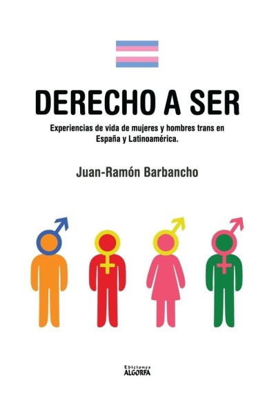 DERECHO A SER EXPERIENCIAS DE MUJERES Y HOMBRES TRANS