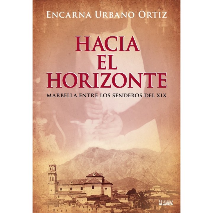 HACIA EL HORIZONTE MARBELLA ENTRE LOS SENDEROS DEL XIX