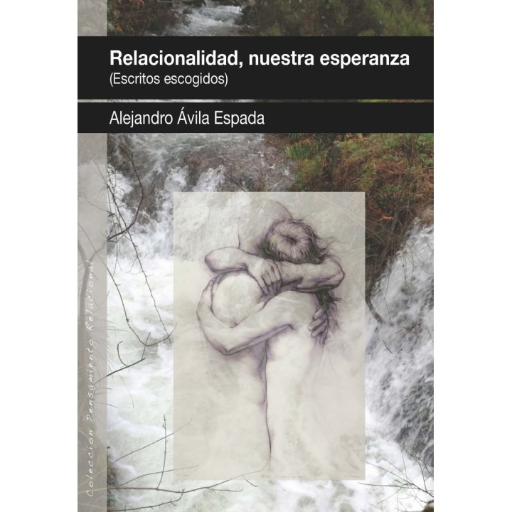 RELACIONALIDAD NUESTRA ESPERANZA ESCRITOS ESCOGIDOS)