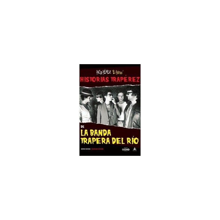 HISTORIAS TRAPEREZ DE LA BANDA TRAPERA DEL RIO