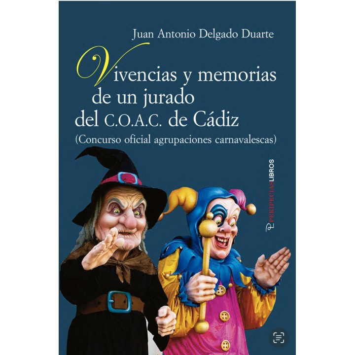VIVENCIAS Y MEMORIAS DE UN JURADO DEL C.O.A.C. DE CADIZ