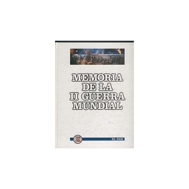 Memoria de la II Guerra Mundial 1939/1945.