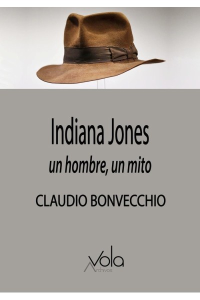 INDIANA JONES UN HOMBRE UN MITO