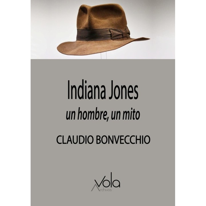 INDIANA JONES UN HOMBRE UN MITO
