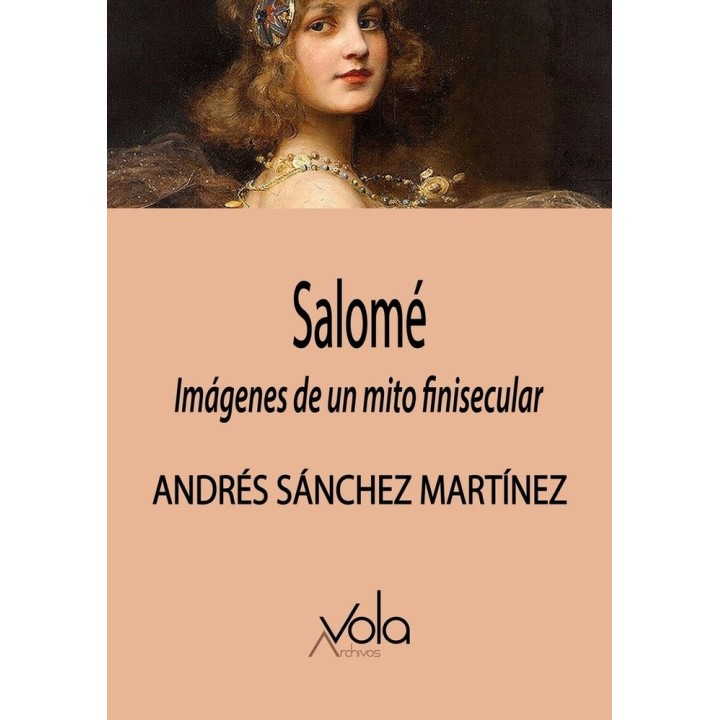 SALOME IMAGENES DE UN MITO FINISECULAR