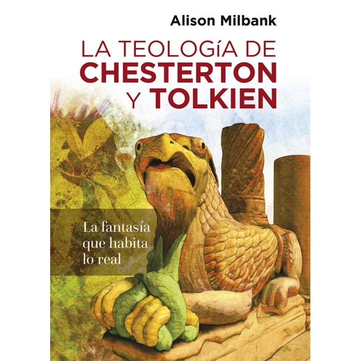 TEOLOGIA DE CHESTERTON Y TOLKIEN,LA