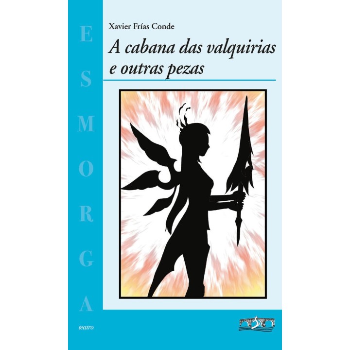 A CABANA DAS VALQUIRIAS E OUTRAS PEZAS