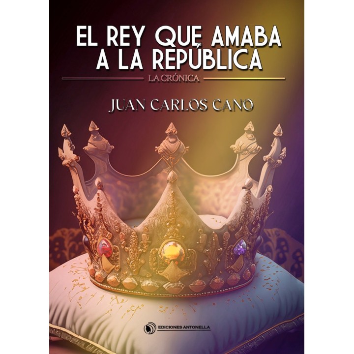 EL REY QUE AMABA A LA REPUBLICA