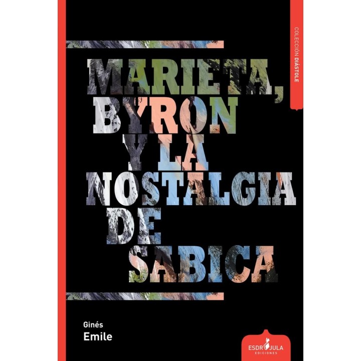 MARIETA, BYRON Y LA NOSTALGIA DE SABICA
