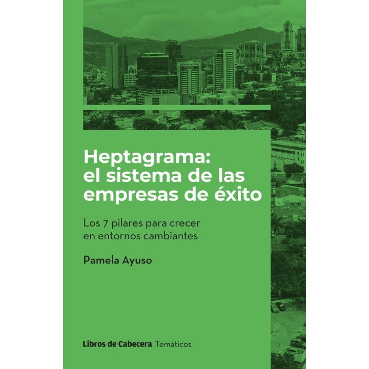HEPTAGRAMA EL SISTEMA DE LAS EMPRESAS DE EXITO