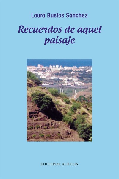 RECUERDOS DE AQUEL PAISAJE