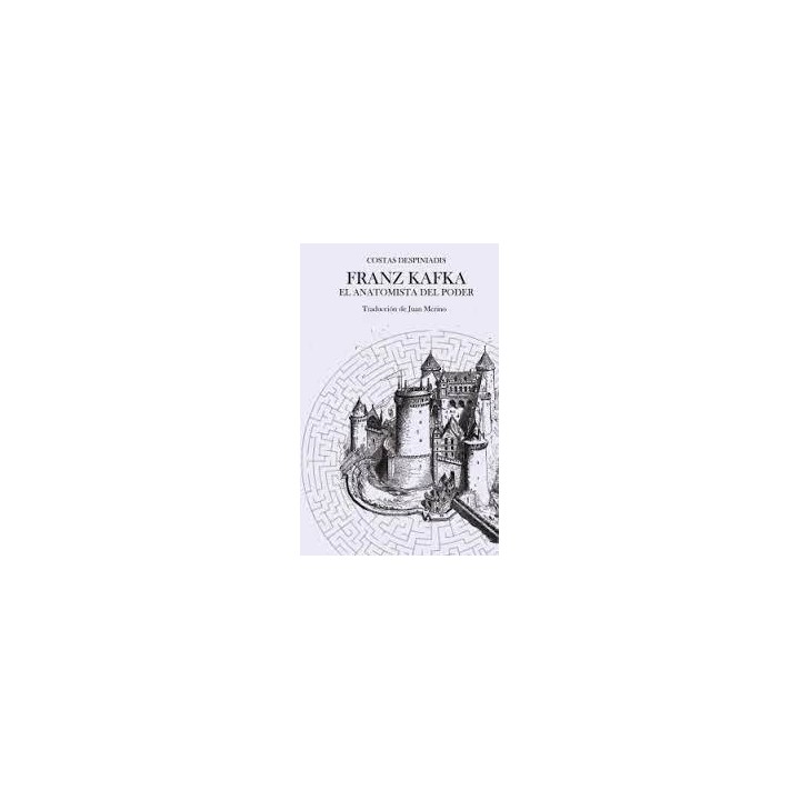 FRANZ KAFKA EL ANATOMISTA DEL PODER