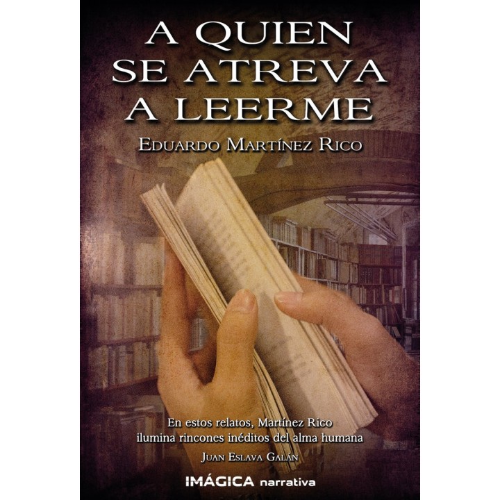 A QUIEN SE ATREVA A LEERME