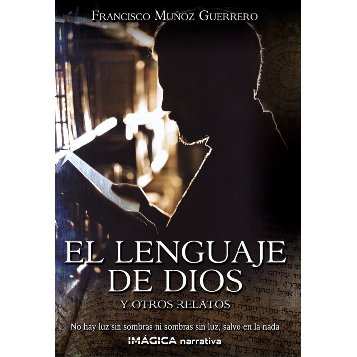 EL LENGUAJE DE DIOS Y OTRO RELATOS