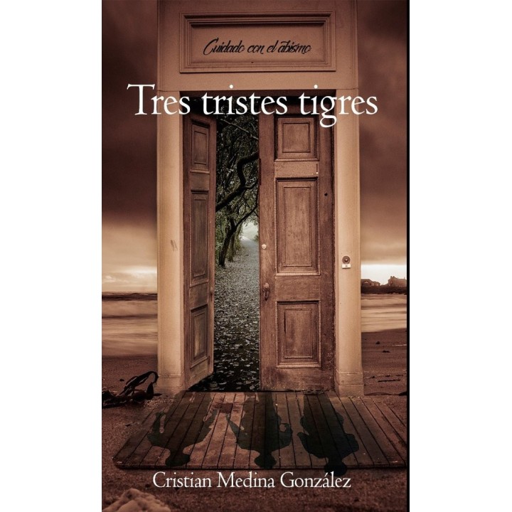 TRES TRISTES TIGRES