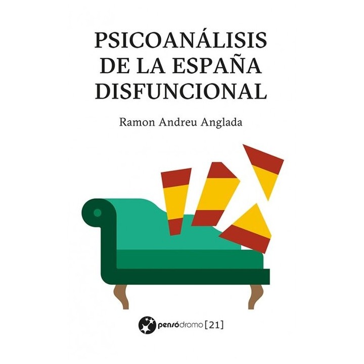 PSICOANALISIS DE LA ESPAÑA DISFUNCIONAL