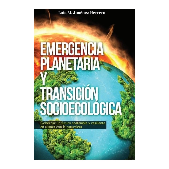 EMERGENCIA PLANETARIA Y TRANSICION SOCIOECOLOGICA