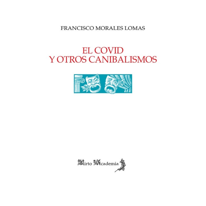 EL COVID Y OTROS CANIBALISMOS