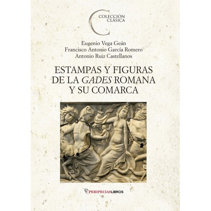 ESTAMPAS Y FIGURAS DE LA GADES ROMANA Y SU COMARCA