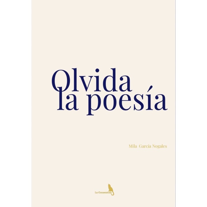 OLVIDA LA POESIA