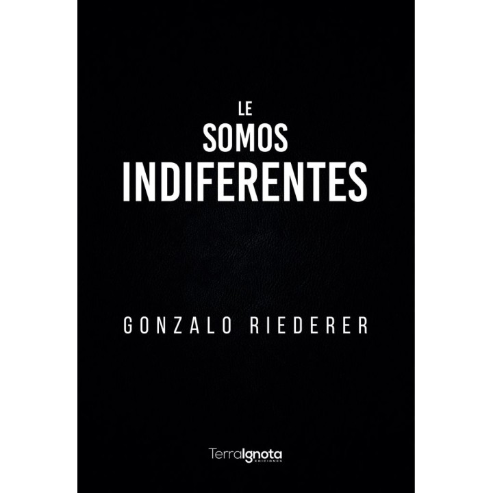 LE SOMOS INDIFERENTES