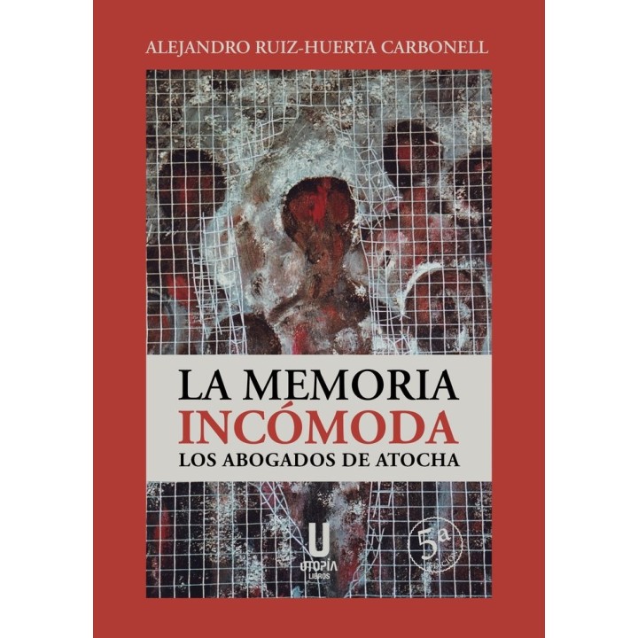 LA MEMORIA INCOMODA LOS ABOGADOS DE ATOCHA
