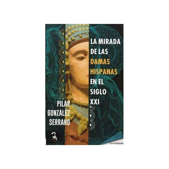 MIRADA DE LAS DAMAS HISPANAS EN EL SIGLO XXI,LA