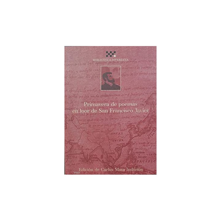 Primavera de Poemas en loor de San Francisco Javier
