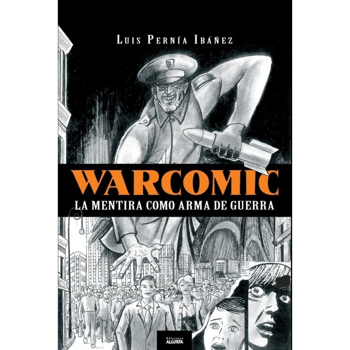WARCOMIC LA MENTIRA COMO ARMA DE GUERRA