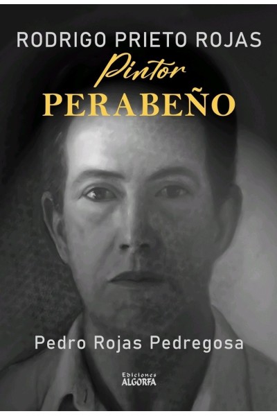 RODRIGO PRIETO ROJAS UN PINTOR PERABEÑO