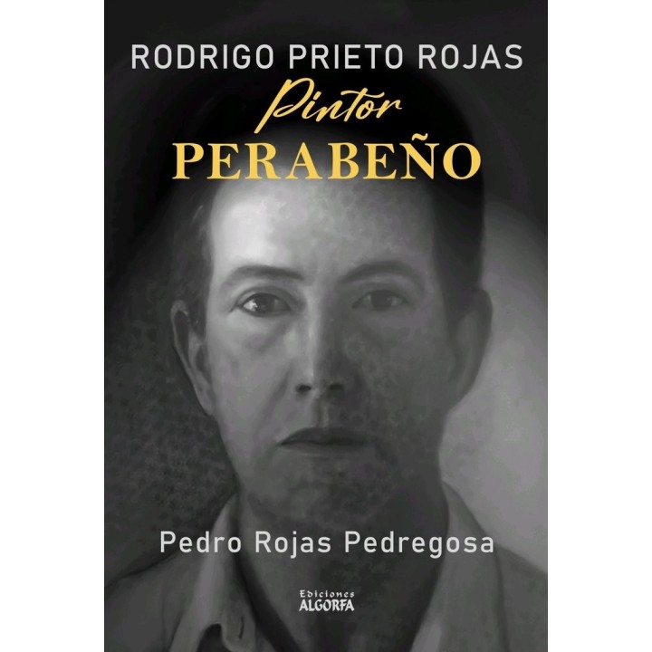 RODRIGO PRIETO ROJAS UN PINTOR PERABEÑO