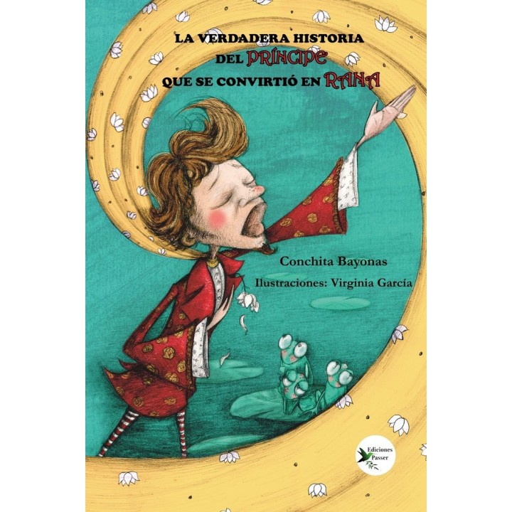 LA VERDADERA HISTORIA DEL PRINCIPE QUE SE CONVIRTIO EN RANA