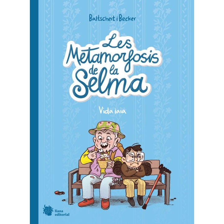 LES METAMORFOSIS DE LA SELMA 2 VIDA IAIA