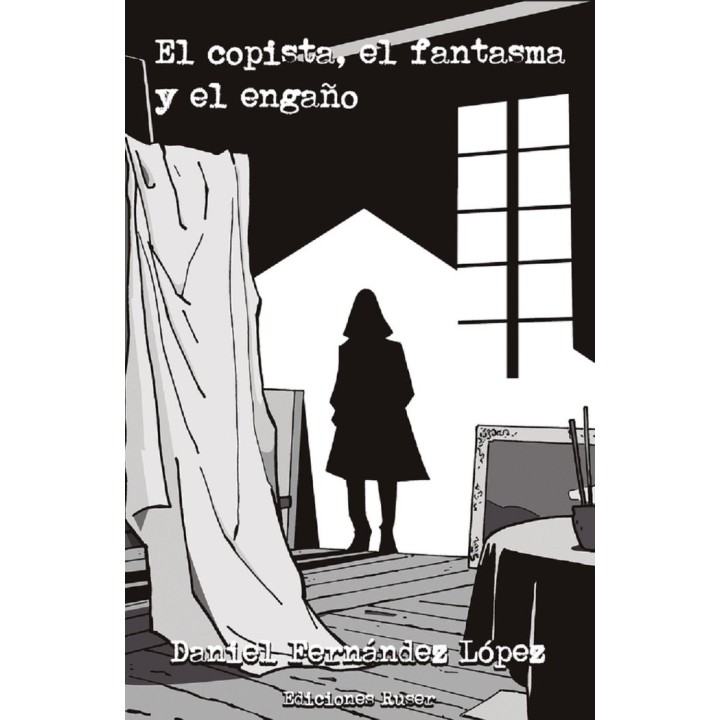 EL COPISTA EL FANTASMA Y EL ENGAÑO