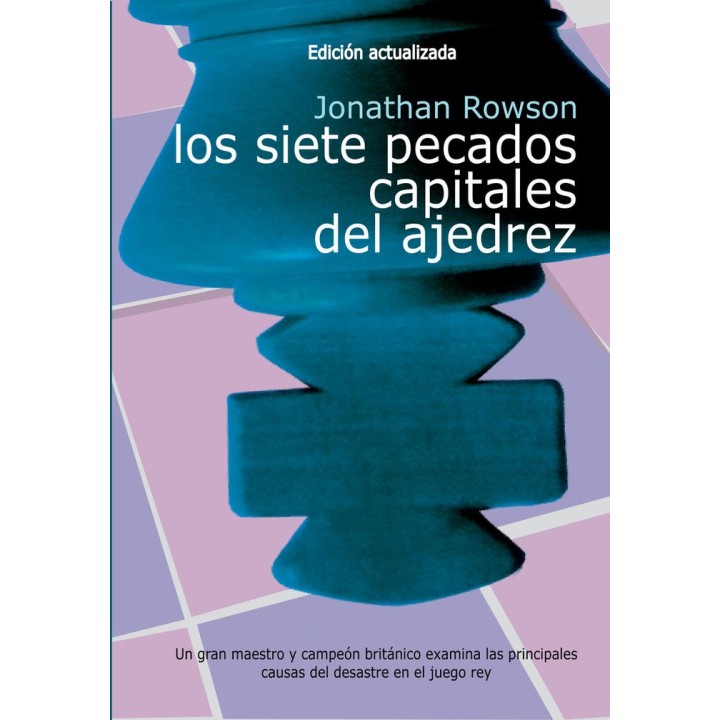 LOS SIETE PECADOS CAPITALES DEL AJEDREZ