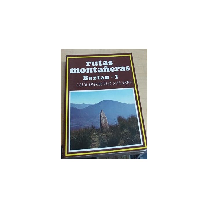 Rutas montañeras Baztán 1. Baztán Sur, Baztán Este