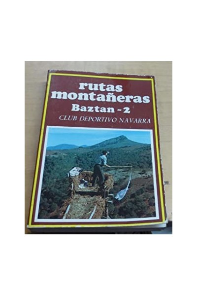 Rutas montañeras Baztán II. Baztán Norte. Margen derecha del Bidasoa