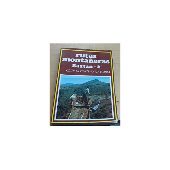 Rutas montañeras Baztán II. Baztán Norte. Margen derecha del Bidasoa
