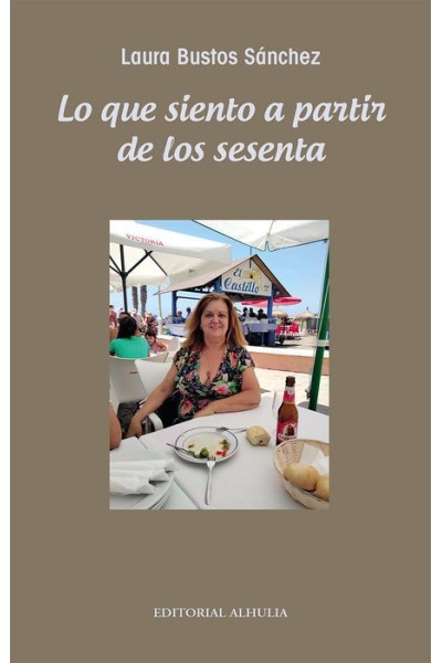 LO QUE SIENTO A PARTIR DE LOS SESENTA