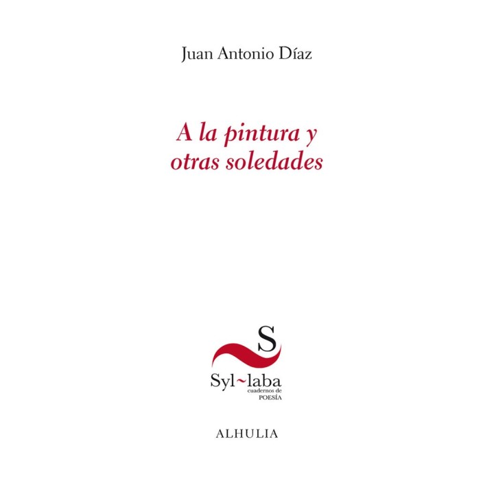 A LA PINTURA Y OTRAS SOLEDADES