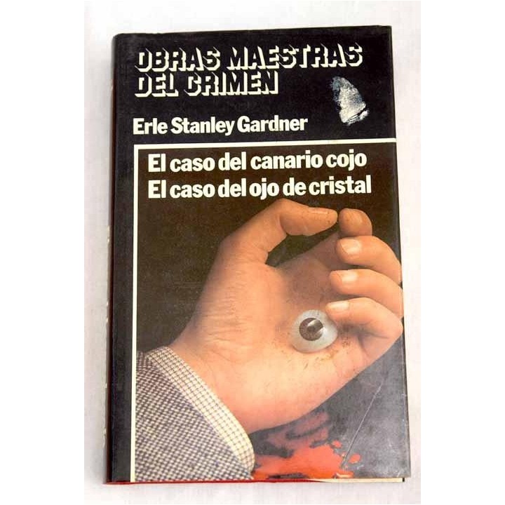 EL CASO DEL CANARIO COJO,EL CASO DEL OJO DE CRISTAL