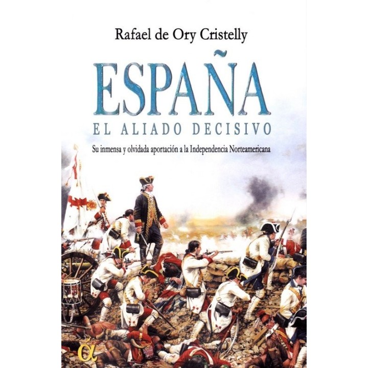 ESPAÑA EL ALIADO DECISIVO