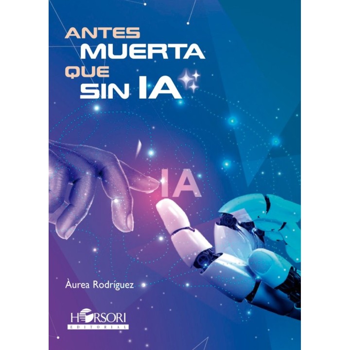 ANTES MUERTA QUE SIN IA